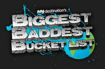 My Destination The Biggest Baddest Bucket List MyBBB social media campaign