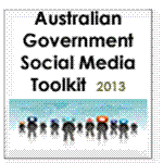 The Australian Government Social Media Best Practice Toolkit 2013