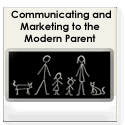 Communicating and Marketing to the Modern Parent banner