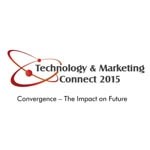 Technology & Marketing Connect 2015, New Delhi Edition