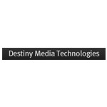 Destiny Media Announces Completion of Private Placement Financing