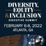 Diversity, Equity & Inclusion Executive Summit February 2022