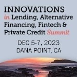  Innovations in Lending, Alternative Financing, Fintech & Private Credit Summit 2023